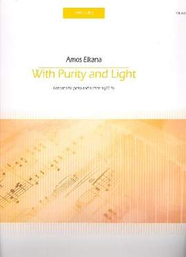 Elkana, A: With Purity and Light