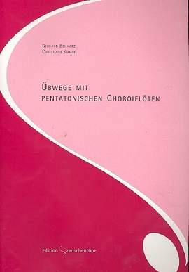 Übwege mit pentatonischen Choroiflöten
