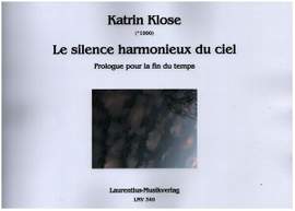 Klose, K: Le silence harmonieux du ciel