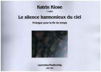 Klose, K: Le silence harmonieux du ciel