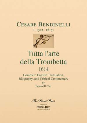 Tarr, E H: Cesare Bendinelli - Tutta l'arte della trombetta