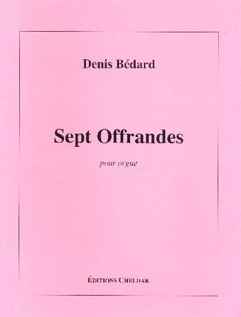 Bédard, D: Sept Offrandes