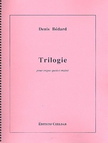 Bédard, D: Trilogie