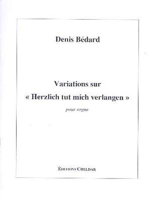 Bédard, D: Variations sur "Herzlich tut mich verlangen"