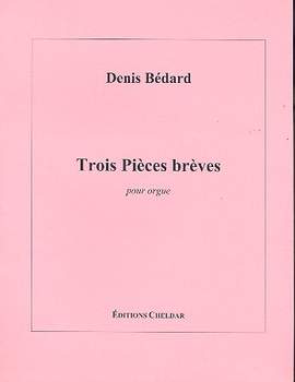 Bédard, D: Trois Pièces brèves