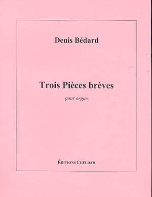 Bédard, D: Trois Pièces brèves