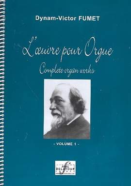 Fumet, D: L'oeuvre pour Orgue vol.1