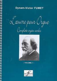 Fumet, D: L'oeuvre pour Orgue vol.1