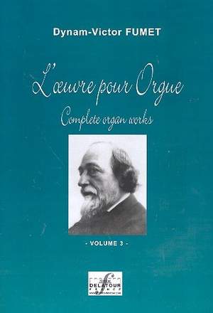 Fumet, D: L'oeuvre pour orgue vol.3