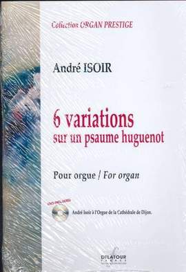 Isoir, A: 6 Variations sur un psaume huguenot (+CD)