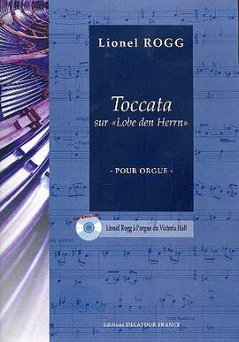 Rogg, L: Toccata sur Lobe den Herrn (+CD)