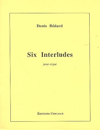 Bédard, D: Six Interludes