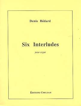 Bédard, D: Six Interludes