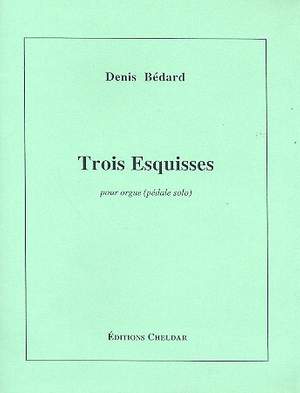 Bédard, D: 3 Esquisses