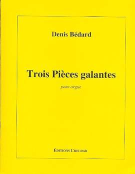 Bédard, D: 3 pièces galantes