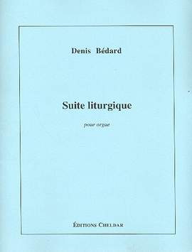 Bédard, D: Suite liturgique