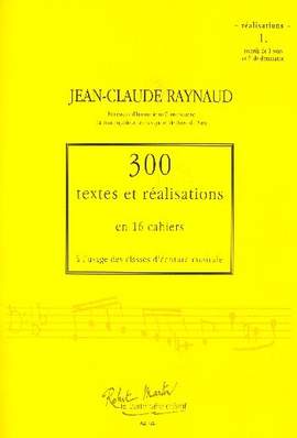 Raynaud, J: 300 textes et realisations vol.1