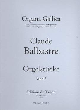 Balbastre, C: Orgelstücke Band 3