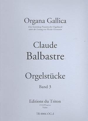 Balbastre, C: Orgelstücke Band 3