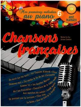 Wallon, A: Mes premières mélodies au piano vol.6 : Chansons françaises (+CD)
