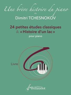 Tchesnokov, D: 24 petites études classique & "Histoire d'un lac"