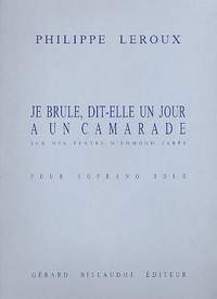 Leroux, P: Je brule dit-elle un jour a un camarade