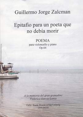 Zalcman, G J: Epitafio para un poeta que no debía morir op.64