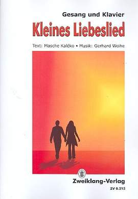 Weihe, G: Kleines Liebeslied für Gesang