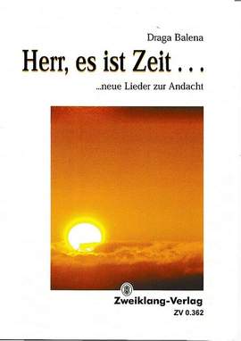 Balena, D: Herr, es ist Zeit...