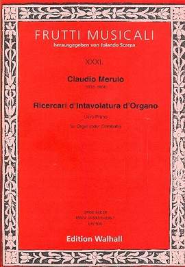 Merulo, C: Ricercari d'Intavolatura d'Organo libro primo