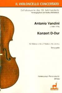 Vandini, A: Konzert D-Dur für Violoncello solo, 2 Violinen, Viola und Bc