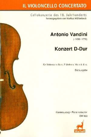 Vandini, A: Konzert D-Dur für Violoncello solo, 2 Violinen, Viola und Bc
