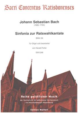 Bach, J S: Sinfonia aus der Ratswahlkantate BWV29