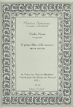 Mussi, G: Il primo libro delle canzoni opera quinta