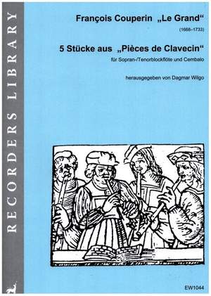 Couperin, F: 5 Stücke aus "Pièces de Clavecin"