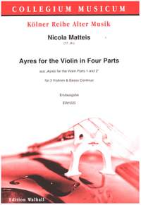 Matteis, N: Ayres for the Violin in Four Parts