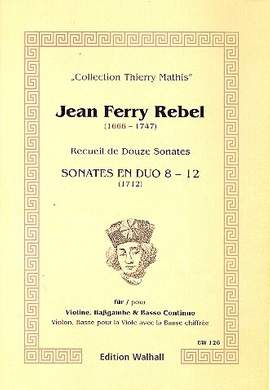 Rebel, J: Sonates en duo vol.2 (nos.8-12)