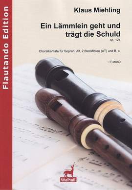 Miehling, K: Ein Lämmlein geht und trägt die Schuld op.124