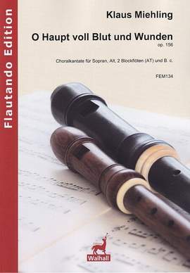 Miehling, K: O Haupt voll Blut und Wunden op.156
