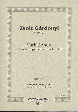 Gárdonyi, Z: Variationen über ein ungarisches Kirchenlied