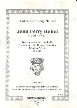 Rebel, J: Tombeau de Mr. de Lully du Recueil de Douze Sonates