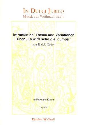Coden, E: Introduktion, Thema und Variationen über Es wird scho glei dumpa