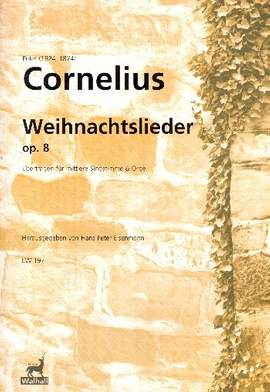 Cornelius, P: Weihnachtslieder op.8