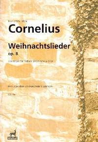 Cornelius, P: Weihnachtslieder op.8