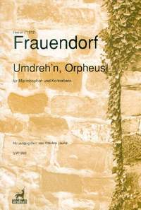 Frauendorf, H: Umdreh'n Orpheus