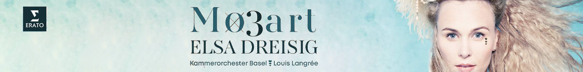 Mozart X 3  Elsa Dreisig (soprano), Basel Chamber Orchestra, Louis Langrée