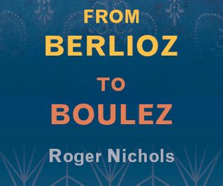  From Berlioz to Boulez