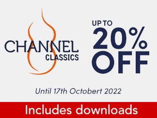 Channel Classics - up to 20% off