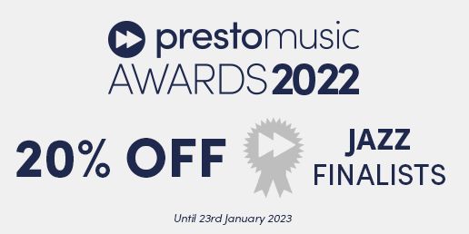 Presto Music Awards 2022 - Jazz Finalists, Up to 20% Off Selected CDs & Vinyl