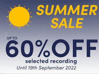 Summer Sale - up to 60% off selected recordings